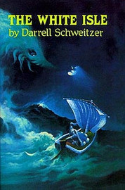 The White Isle, by Darrell Schweitzer