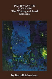 Pathways to Elfland, by Darrell Schweitzer