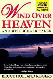 Wind Over Heaven, by Bruce Holland Rogers (Paperback)