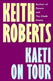 Kaeti on Tour, by Keith Roberts