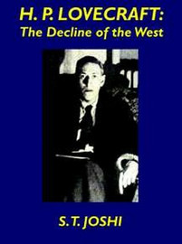 H.P. Lovecraft: Decline of the West, by S.T. Joshi (Paperback)