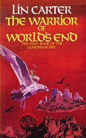 The Warrior of World's End, by Lin Carter (World's End Series, volume 1)