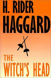 The Witch's Head, by H. Rider Haggard