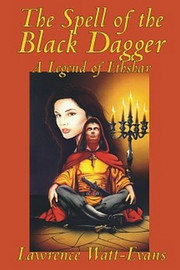 The Spell of the Black Dagger, by Lawrence Watt-Evans (Ethshar #6)