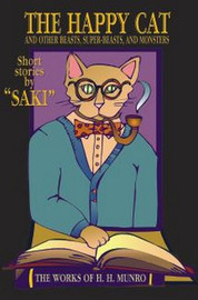 The Happy Cat, by Saki (H.H. Munro) (Paperback)