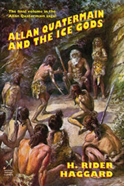 Allan Quatermain and the Ice Gods, by H. Rider Haggard