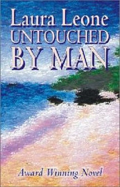 Untouched by Man by Laura Leone (Paperback)