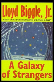 A Galaxy of Strangers by Lloyd Biggle Jr. (Paperback)