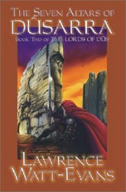 Seven Altars of Dusarra, by Lawrence Watt-Evans, The Lords of Dus, vol. 2