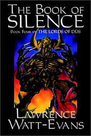 The Book of Silence, by Lawrence Watt-Evans, The Lords of Dus, vol. 4