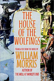 The House of the Wolfings, by William Morris