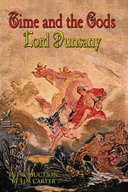 Time and the Gods, by Lord Dunsany  (Paperback)