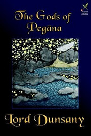 The Gods of Pegana, by Lord Dunsany (Hardcover)