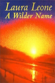 A Wilder Name, by Laura Leone (Paperback)