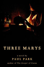 Three Marys, by Paul Park (Paperback)