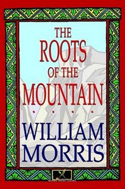 The Roots of the Mountain, by William Morris (Paperback)