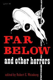 Far Below and Other Horrors from the Pulps, ed. by Robert Weinberg (Hardcover)