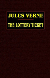 The Lottery Ticket, by Jules Verne (Hardcover)