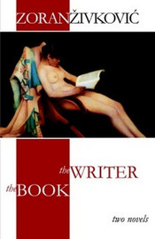 The Book / The Writer, by Zoran Zivkovic (Paperback)