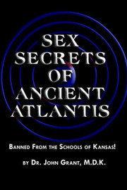 Sex Secrets of Ancient Atlantis, by John Grant (Paperback)