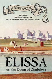 Elissa, or The Doom of Zimbabwe, by H. Rider Haggard (Paper)