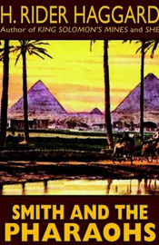 Smith and the Pharaohs and Other Tales, by H. Rider Haggard (Hardcover)