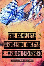 The Complete Wandering Ghosts, by F. Marion Crawford (Paperback)