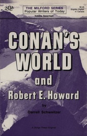 Conan's World and Robert E. Howard, by Darrell Schweitzer (Paperback)