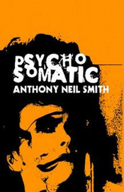 Psychosomatic, by Anthony Neil Smith (Hardcover)