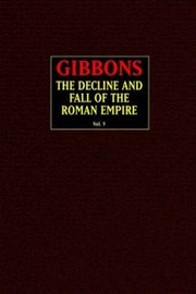 The Decline and Fall of the Roman Empire (vol. 5), by Edward Gibbon (Paperback)