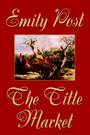 The Title Market, by Emily Post (Hardcover)
