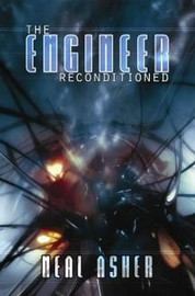 The Engineer ReConditioned, by Neal Asher (Hardcover)