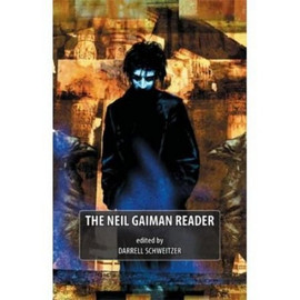 The Neil Gaiman Reader, ed. Darrell Schweitzer (HB)