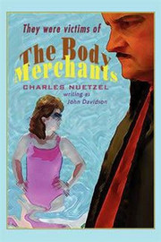 The Body Merchants, by Charles Nuetzel (Paperback)