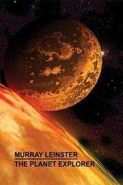 The Planet Explorer, by Murray Leinster (Paperback)