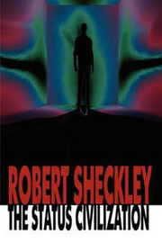 The Status Civilization, by Robert Sheckley (Paperback)