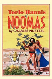 Torlo Hannis of Noomas, by Charles Nuetzel (Paperback)