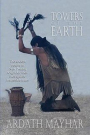 Towers of the Earth, by Ardath Mayhard (Paperback)