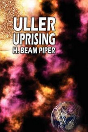 Uller Uprising, by H. Beam Piper (Paperback)