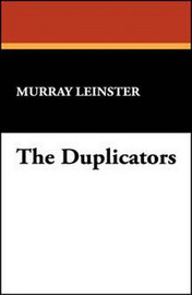 The Duplicators, by Murray Leinster (Hardcover)