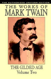 The Gilded Age, Vol. 2: The Authorized Uniform Edition, by Mark Twain (Paperback)