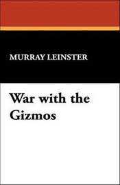 War with the Gizmos, by Murray Leinster (Paperback)