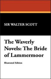 The Waverly Novels: The Bride of Lammermoor, by Sir Walter Scott (Paperback)
