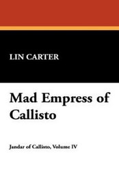 Mad Empress of Callisto, by Lin Carter (Paperback)