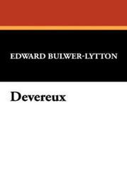 Devereux, by Edward Bulwer-Lytton (Hardcover)