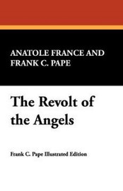 The Revolt of the Angels, by Anatole France (Paperback)