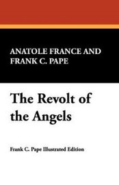 The Revolt of the Angels, by Anatole France (Hardcover)