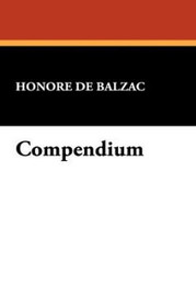Compendium, by Honore de Balzac (Paperback)