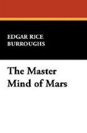 The Master Mind of Mars, by Edgar Rice Burroughs (Case Laminate Hardcover)