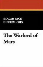 The Warlord of Mars, by Edgar Rice Burroughs (Paperback)